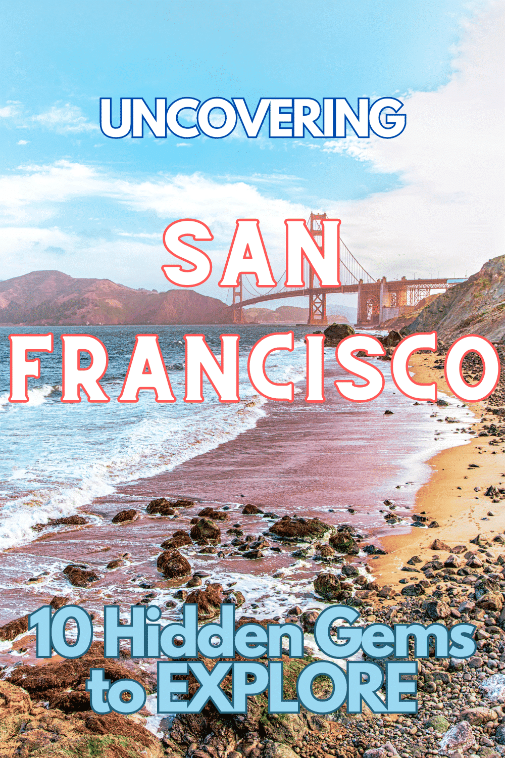Uncover San Francisco's Hidden Gems 10 Secrets to Explore